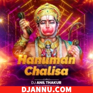 Shree Hanuman Chalisa 9DJ Remix) Dj Anil Thakur